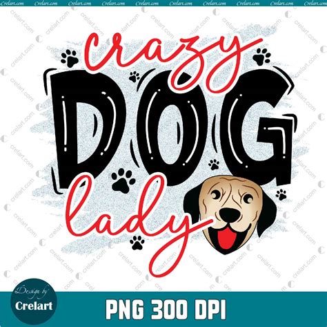 Crazy Dog Lady Png Dog Png  Pdf Crelart