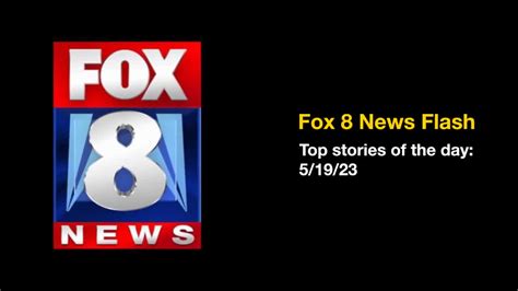 Top Stories Of 51923 Fox 8 Cleveland Wjw