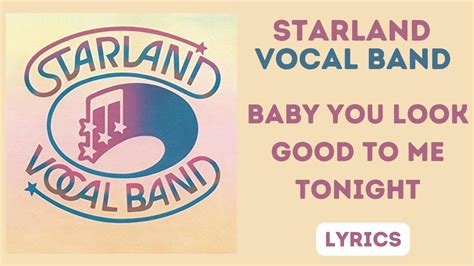 Starland Vocal Band Baby You Look Good To Me Tonight Lyrics 1976 Youtube
