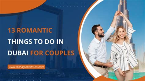 13 Romantic Things In Dubai For Couples Disha Global Tours