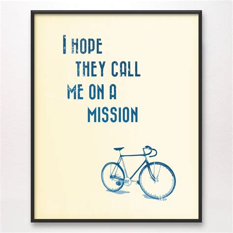 I Hope They Call Me On A Mission Art Print Various Colors