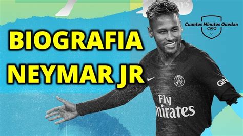 Biografia De Neymar Jr La Historia De Neymar Youtube