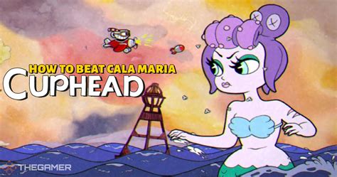 Cuphead How To Beat Cala Maria