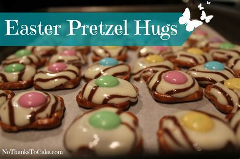 Easter Pretzel Hugs No Thanks To Cake Perfect For Your Easter