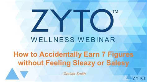 ZYTO Wellness Webinar - How to Accidentally Earn 7 Figures without Feeling Salesy - YouTube