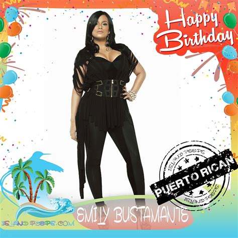Happy Birthday Emily Bustamante Stylist Tv Personality Born Of
