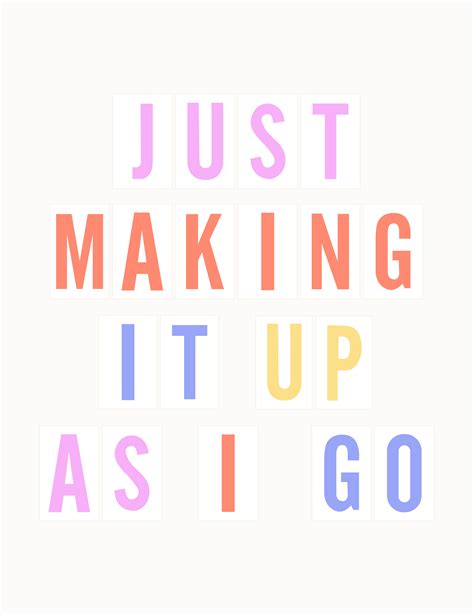 Just Making It Up As I Go Art Print By Poppies And Palms Neon Sign
