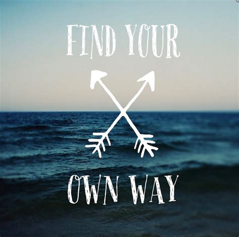 Find Your Own Way Poster By Aliciabock Cute Quotes