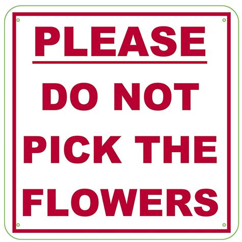Please Do Not Pick The Flowers Sign Aluminum 14 X 14