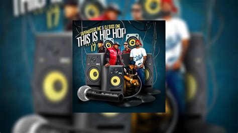 This Is Hip Hop 17 Mixtape Hosted By Tapemasters Inc Dj Suss One