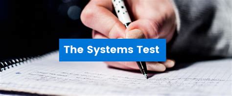 The Systems Test