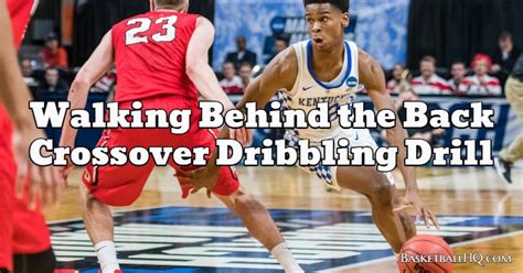 Walking Behind The Back Crossover Basketball Dribbling Drill