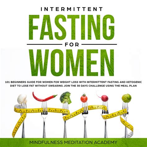 Intermittent Fasting For Women 101 Beginners Guide For Women For Weight Loss With Intermittent