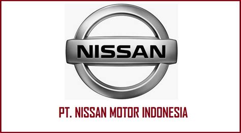 Info Loker Operator Produksi Terbaru Pt Nissan Motor Indonesia