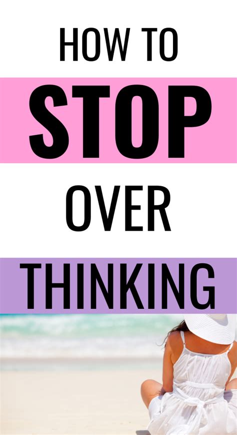 How To Stop Over Thinking Steph Social Overthinking Personal Growth Motivation Psychology