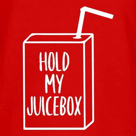 Hold My Juicebox V Neck T Shirt By Chargrilled