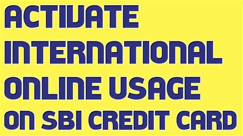 If we talk about credit card sbi runs dozens of variety of credit card to their customers. Activate International Online Usage on SBI Credit Card ...