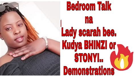 Bedroom Talk Na Lady Scarah Bee Kudya Bhinzi Or Stonyi Demonstrations