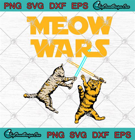 Star Wars Meow Wars Svg Png Eps Dxf Critcut File Art