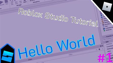Roblox Studio Tutorial Part 1 Hello Worldprint Youtube