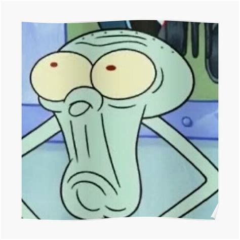 Squidward Funny Face Poster For Sale By Eliasbnsa Redbubble