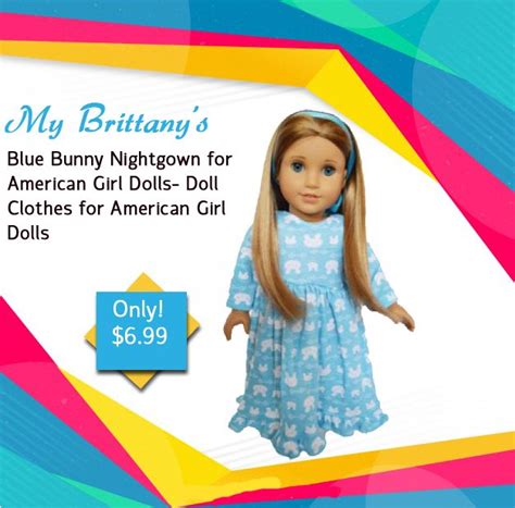 my brittany s is a manufacturer of doll clothing for 6 14 5 15 18 20 and 22 inch dolls we have