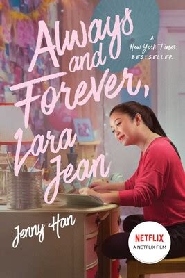 Teenage fantasy is to all the boys' vibranium, the inexhaustible resource that fuels all manner of cute hijinks. Always and Forever, Lara Jean | Book by Jenny Han ...