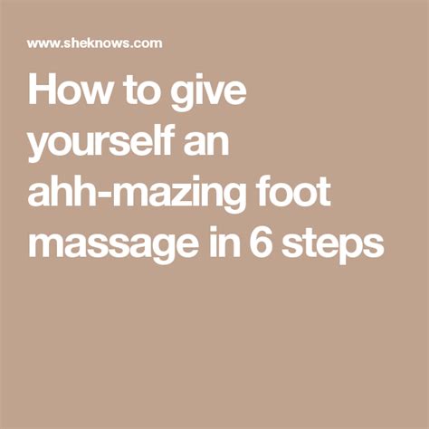 Foot Massage Tips For Your Next Home Spa Day Foot Massage Massage