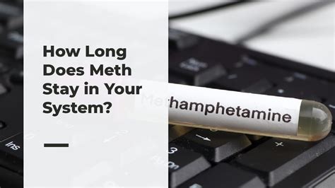 How Long Does Meth Stay In Your System