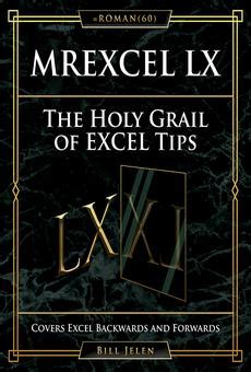 Pdf Mrexcel Lx The Holy Grail Of Excel Tips By Bill Jelen Ebook Perlego