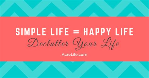 A Simple Life Equals A Happy Life Acre Life Lifestyle