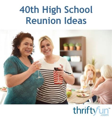 40th High School Reunion Ideas High School Class Reunion School