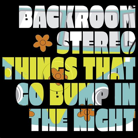 New Single Things That Go Bump In The Night Backroom Stereo