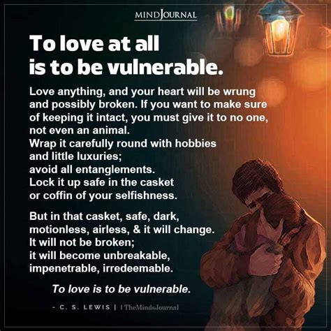 To Love At All Is To Be Vulnerable C S Lewis Quotes