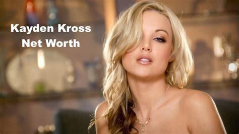 Kayden Kross Net Worth 2023 Movie Career Income Home Age