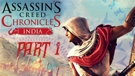 Assassin S Creed Chronicles India Walkthrough Part 1 YouTube