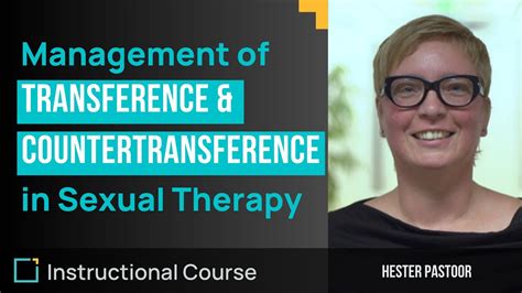 Management Of Transference And Countertransference In Sexual Therapy Trailer Youtube