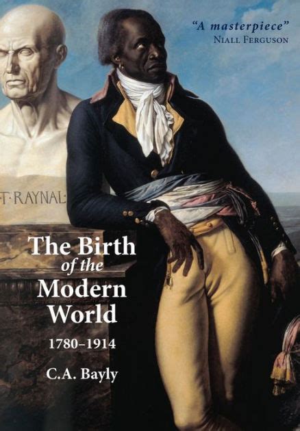 The Birth Of The Modern World 1780 1914 Edition 1 By C A Bayly