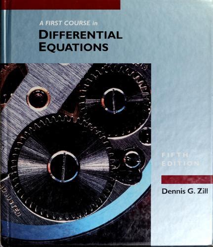 A First Course In Differential Equations By Dennis G Zill Open Library