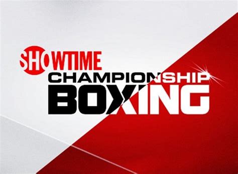Showtime Championship Boxing Tv Show Air Dates And Track Episodes Next