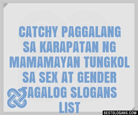 Catchy Paggalang Sa Karapatan Ng Mamamayan Tungkol Sa Sex At Gender Tagalog Slogans List