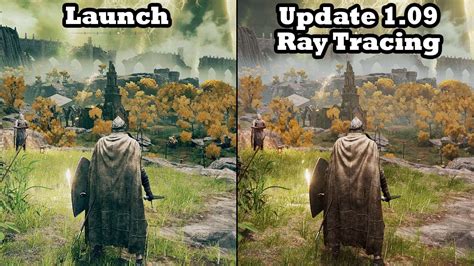 Elden Ring Patch 109 Ray Tracing Vs Launch Graphics Comparison Youtube