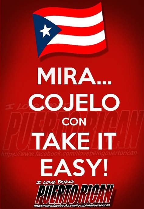 Get a free puerto rico seo quote for seo services or ppc management services. Cojelo con take it easy (With images) | Puerto rico, Latinas quotes, Puerto rican culture