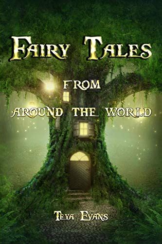 Fairy Tales From Around The World By Teya Evans Goodreads
