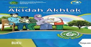 Buku paket akidah akhlak kelas 12 sma kurikulum 2013. Buku Akidah Akhlak Mi Kurikulum 2013 Kelas 1,2, 3, 4, 5, 6 ...