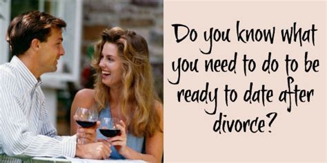 What You Need To Do To Be Ready To Date After Divorce Since My Divorce