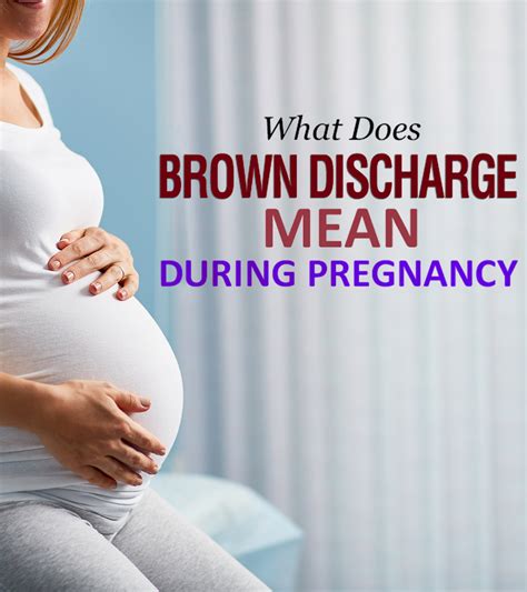 Brown Discharge Is It Normal During Pregnancy