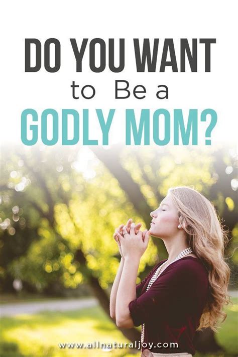 Learn How To Becoming A Godly Mom Doing These Simple Things