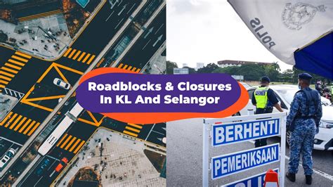For more information about the road closures, please call hotline gerakan trafik at +603 2071 9777. MCO 2.0 2021: List Of Roadblock And Road Closures In KL ...