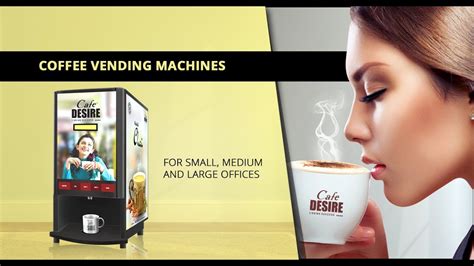 Fully Automatic Cafe Desire Coffee And Tea Vending Machine Youtube